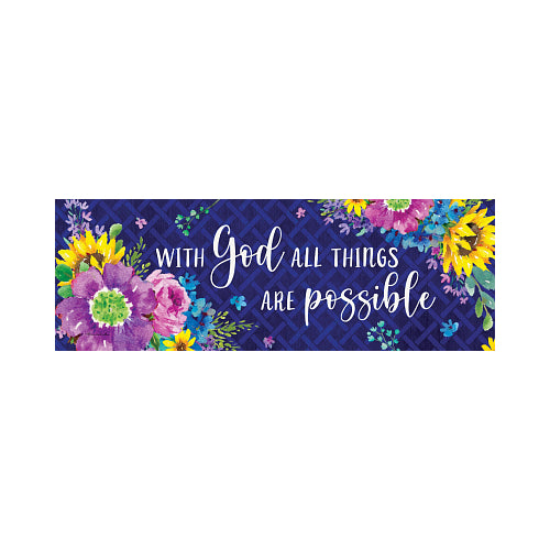 Decorative yard sign with floral design and spiritual quote, 'With God All Things Are Possible' on a blue background