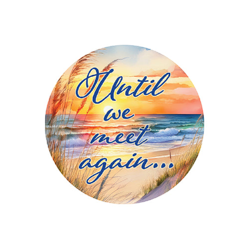 A circular beach sunset print with dune grass, ocean waves, and the phrase 'Until we meet again.